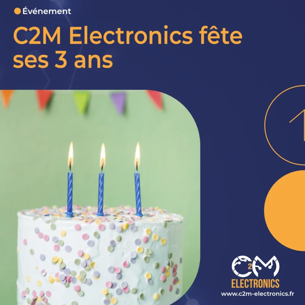 Anniversaire de C2M Electronics